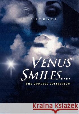 Venus Smiles.... R. Michael 9781453564738 Xlibris Corporation - książka