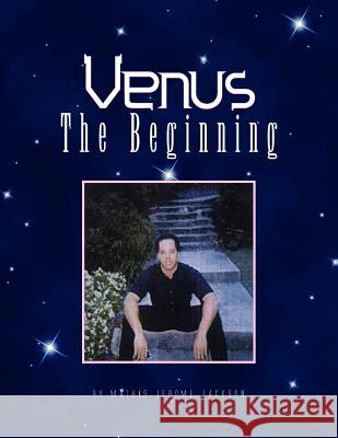 Venus the Beginning Mathis Jerome Jackson 9781450007818 Xlibris - książka