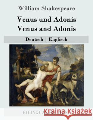 Venus und Adonis / Venus and Adonis: Deutsch - Englisch Freiligrath, Ferdinand 9781508936855 Createspace - książka