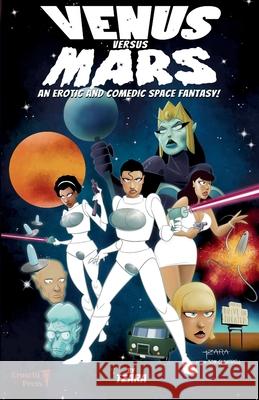 Venus vs. Mars: An Erotic and Comedic Space Fantasy! Tzara 9781968703905 Erosetti Press - książka