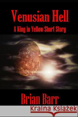 Venusian Hell: A King In Yellow Short Story O'Brien, Jeff 9781090891273 Independently Published - książka