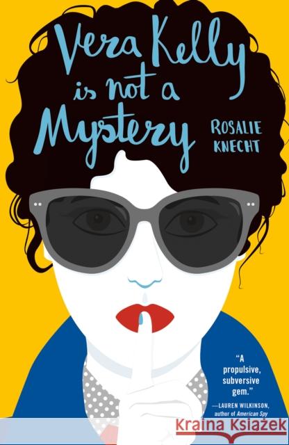 Vera Kelly Is Not A Mystery Rosalie Knecht 9780857308122 Verve Books - książka