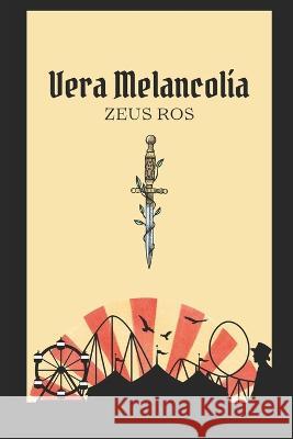 Vera Melancolia Zeus Ros   9798395824691 Independently Published - książka
