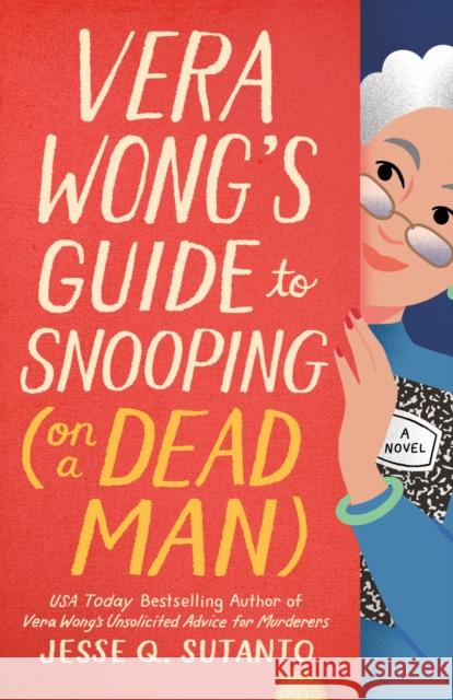 Vera Wong's Guide to Snooping (on a Dead Man) Jesse Q. Sutanto 9780593546253 Berkley Books - książka