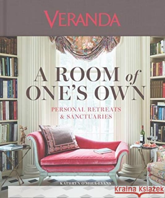 Veranda a Room of One's Own: Personal Retreats & Sanctuaries Kathryn O'Shea-Evans 9781618372840 Hearst - książka