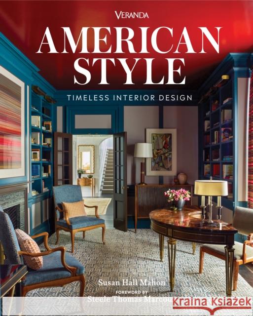 Veranda American Style: Timeless Interior Design Susan Hall Mahon 9781958395622 Hearst Home - książka