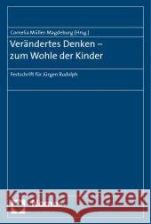 Verandertes Denken - Zum Wohle Der Kinder: Festschrift Fur Jurgen Rudolph Muller-Magdeburg, Cornelia 9783832949709 Nomos - książka