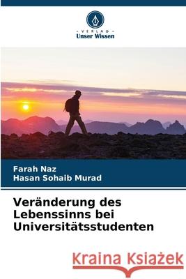 Veranderung des Lebenssinns bei Universitatsstudenten Farah Naz Hasan Sohaib Murad  9786205008195 Verlag Unser Wissen - książka