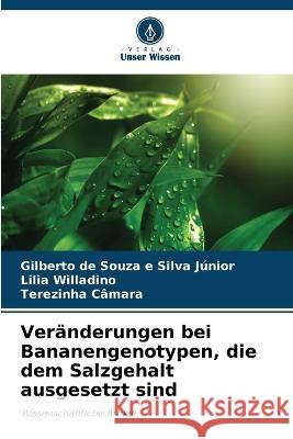 Veranderungen bei Bananengenotypen, die dem Salzgehalt ausgesetzt sind Gilberto de Souza E Silva Junior Lilia Willadino Terezinha Camara 9786205947814 Verlag Unser Wissen - książka