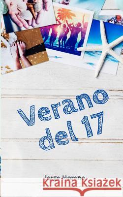 Verano del 17 Jorge Moreno 9781731485359 Independently Published - książka