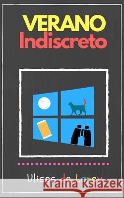 Verano Indiscreto Ulises d 9781978222595 Createspace Independent Publishing Platform - książka