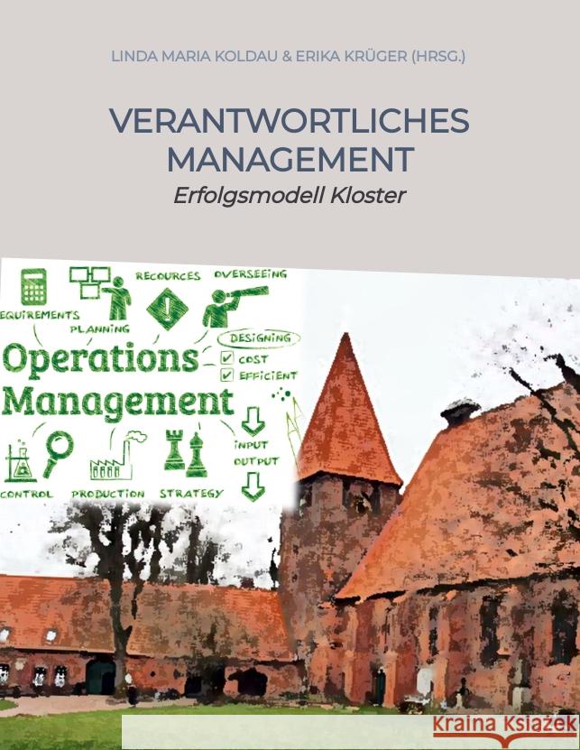 Verantwortliches Management Ratgeber für ethische Werte im öffentlichen und privaten Management Koldau, Linda Maria, Krüger, Erika 9783347464186 tredition - książka