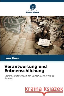 Verantwortung und Entmenschlichung Góes, Lara 9786208003944 Verlag Unser Wissen - książka