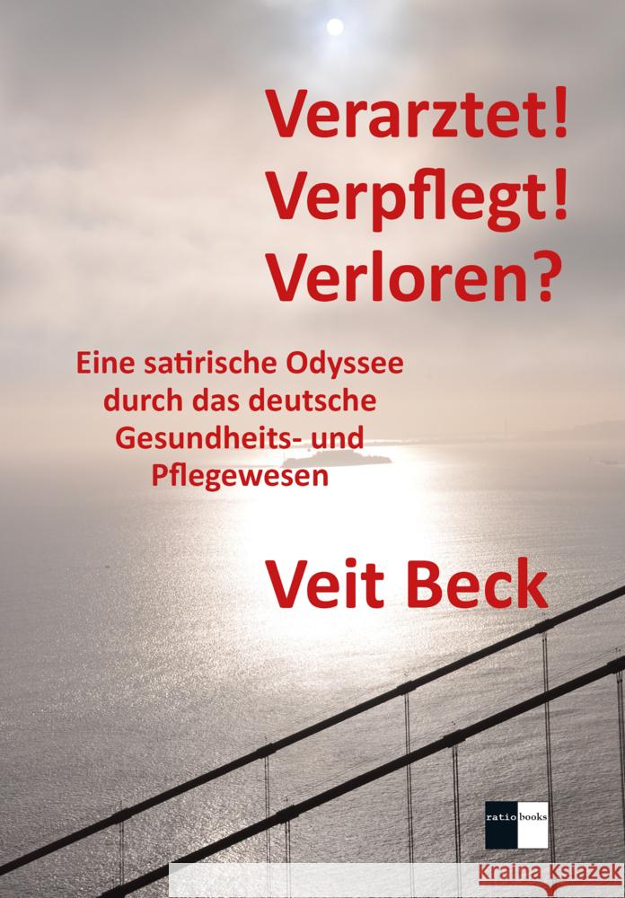 Verarztet! Verpflegt! Verloren? Beck, Veit 9783961361007 Verlag ratio-books - książka