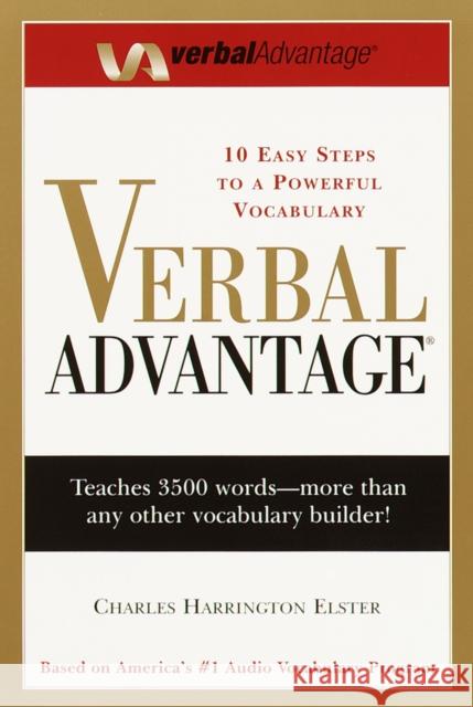 Verbal Advantage: Ten Easy Steps to a Powerful Vocabulary Elster, Charles Harrington 9780375709326 Random House Reference Publishing - książka