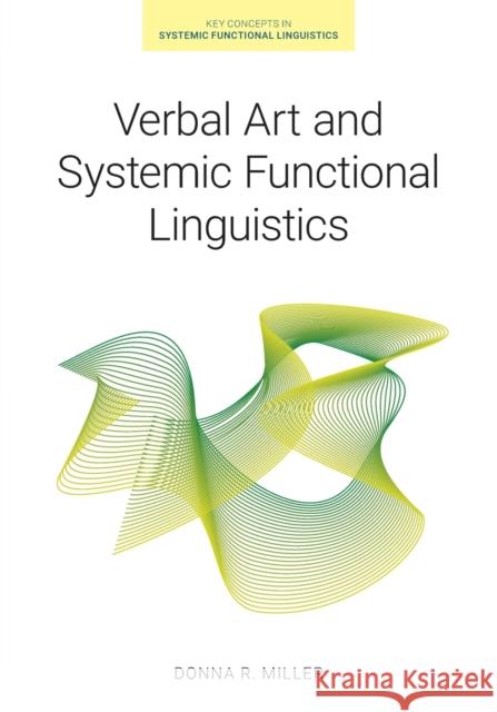 Verbal Art and Systemic Functional Linguistics Donna R. Miller 9781781795347 Equinox Publishing (Indonesia) - książka