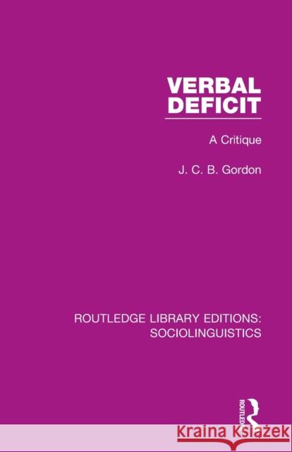 Verbal Deficit: A Critique J. C. B. Gordon 9781138352872 Routledge - książka