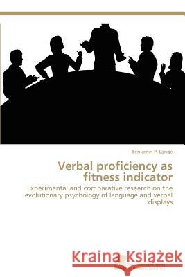 Verbal proficiency as fitness indicator Lange Benjamin P. 9783838130484 Sudwestdeutscher Verlag fur Hochschulschrifte - książka