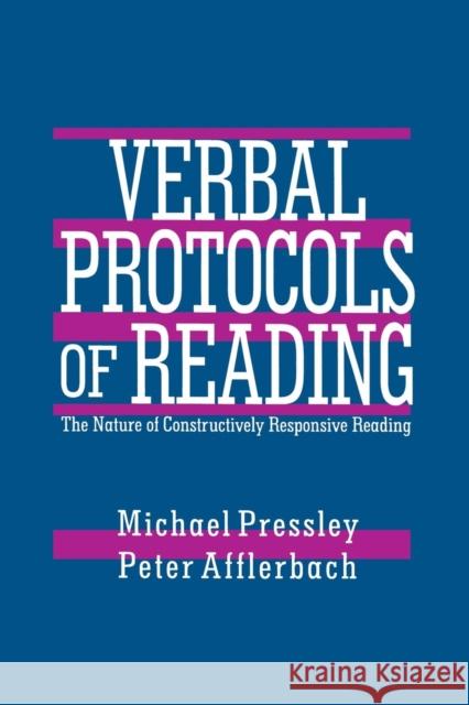 Verbal Protocols of Reading: The Nature of Constructively Responsive Reading Pressley, Michael 9780805817645 Taylor & Francis - książka