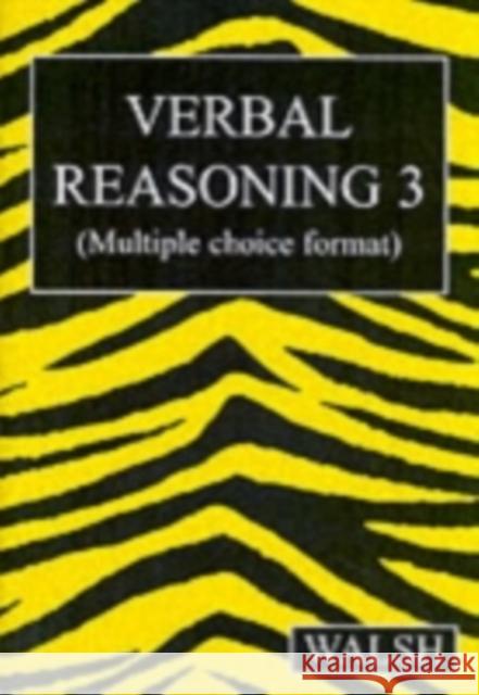 Verbal Reasoning 3 Barbara Walsh 9780955309922 bumblebee(UK) Ltd - książka