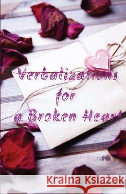 Verbalizations for a Broken Heart The Little French   9781088183601 IngramSpark - książka