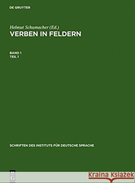 Verben in Feldern: Valenzwörterbuch Zur Syntax Und Semantik Deutscher Verben Schumacher, Helmut 9783110107821 De Gruyter - książka