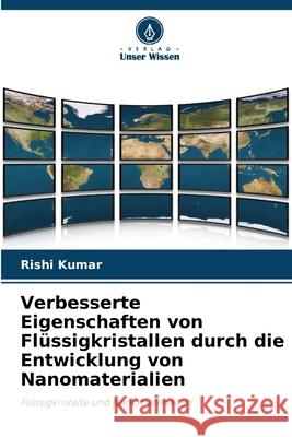 Verbesserte Eigenschaften von Flüssigkristallen durch die Entwicklung von Nanomaterialien Kumar, Rishi 9783330517769 Verlag Unser Wissen - książka