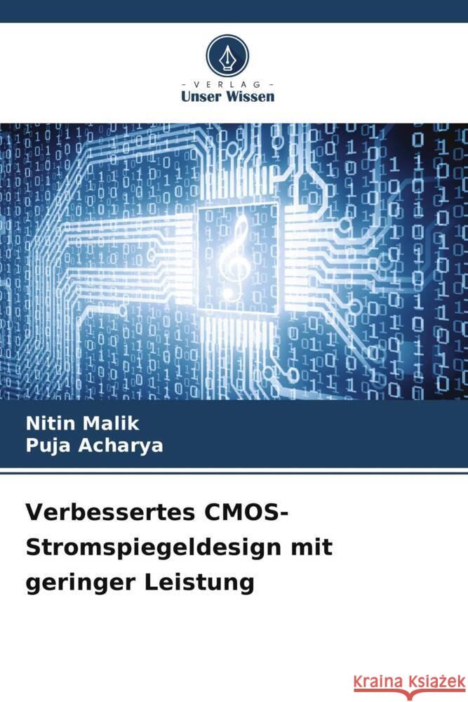 Verbessertes CMOS-Stromspiegeldesign mit geringer Leistung Nitin Malik Puja Acharya 9786207033782 Verlag Unser Wissen - książka