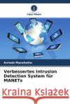 Verbessertes Intrusion Detection System für MANETs Marahatta, Avinab 9786204427645 Verlag Unser Wissen
