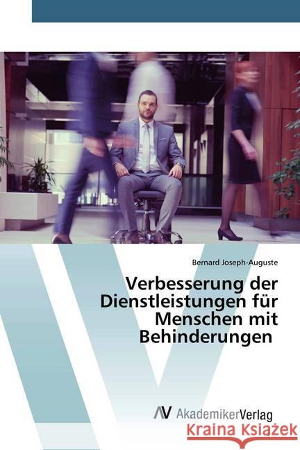 Verbesserung der Dienstleistungen für Menschen mit Behinderungen Joseph-Auguste, Bernard 9786200659095 AV Akademikerverlag - książka