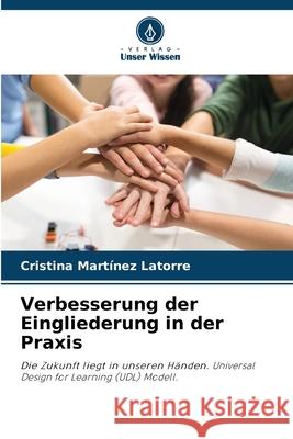 Verbesserung der Eingliederung in der Praxis Martínez Latorre, Cristina 9786208773410 Verlag Unser Wissen - książka