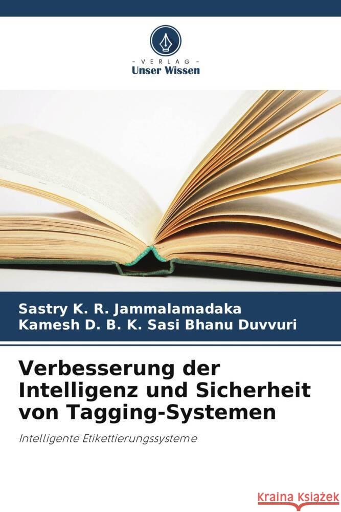 Verbesserung der Intelligenz und Sicherheit von Tagging-Systemen Sastry K. R. Jammalamadaka Kamesh D. B. K. Sas 9786208369439 Verlag Unser Wissen - książka