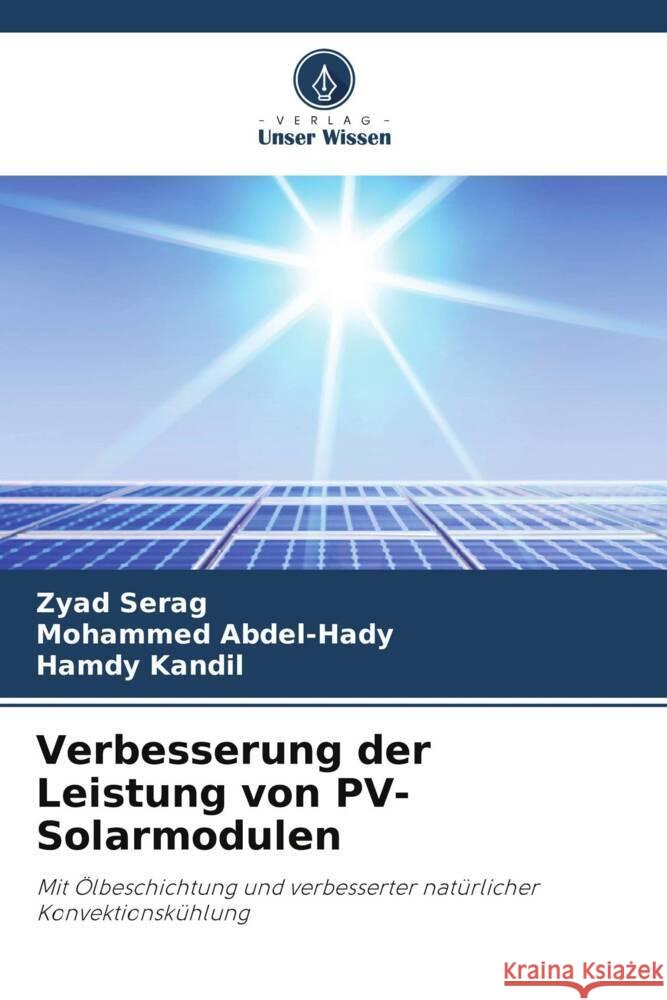 Verbesserung der Leistung von PV-Solarmodulen Serag, Zyad, Abdel-Hady, Mohammed, Kandil, Hamdy 9786205564059 Verlag Unser Wissen - książka