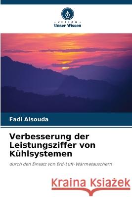 Verbesserung der Leistungsziffer von K?hlsystemen Fadi Alsouda 9786207908691 Verlag Unser Wissen - książka