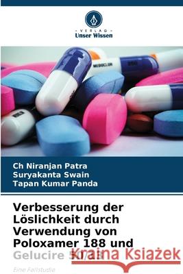 Verbesserung der Löslichkeit durch Verwendung von Poloxamer 188 und Gelucire 50/13 Patra, Ch Niranjan, Swain, Suryakanta, Panda, Tapan Kumar 9786200748553 Verlag Unser Wissen - książka
