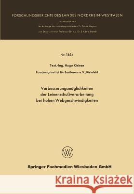 Verbesserungsmöglichkeiten Der Leinenschußverarbeitung Bei Hohen Webgeschwindigkeiten Griese, Hugo 9783663065951 Vs Verlag Fur Sozialwissenschaften - książka