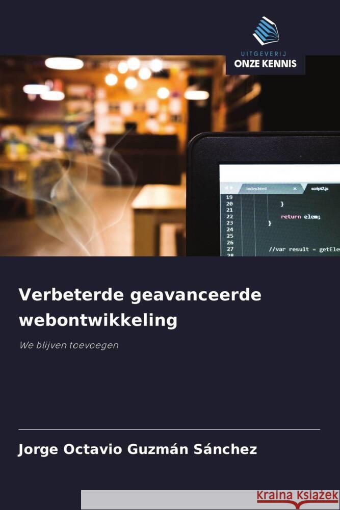 Verbeterde geavanceerde webontwikkeling Guzmán Sánchez, Jorge Octavio 9786208386818 Uitgeverij Onze Kennis - książka