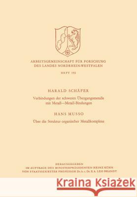Verbindungen Der Schweren Übergangsmetalle Mit Metall--Metall-Bindungen. Über Die Struktur Organischer Metallkomplexe Schäfer, Harald 9783663008538 Vs Verlag Fur Sozialwissenschaften - książka