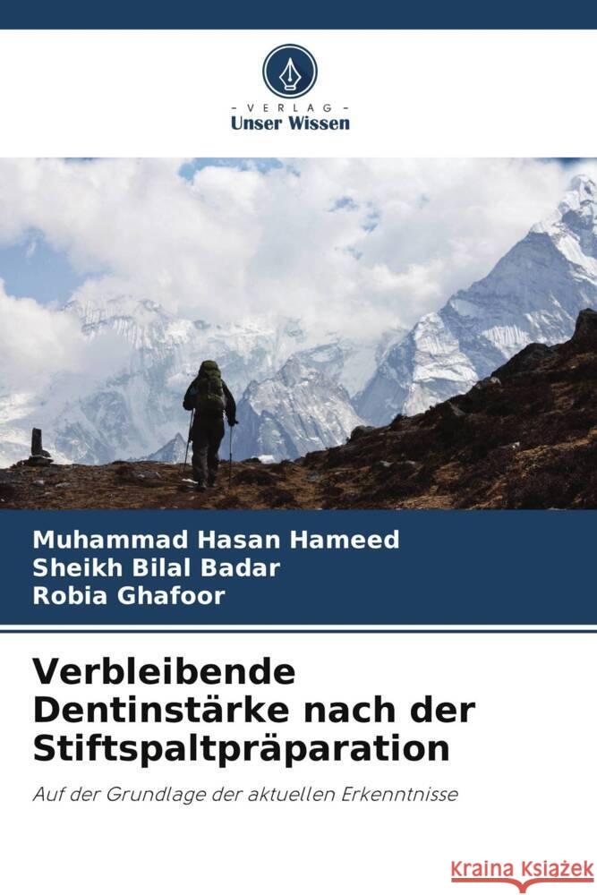 Verbleibende Dentinst?rke nach der Stiftspaltpr?paration Muhammad Hasan Hameed Sheikh Bilal Badar Robia Ghafoor 9786208020095 Verlag Unser Wissen - książka