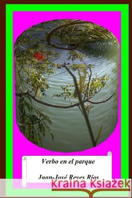 Verbo en el parque Reyes Rios 9781507730065 Createspace - książka