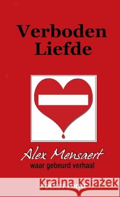 Verboden Liefde Alex Mensaert 9781257929566 Lulu.com - książka