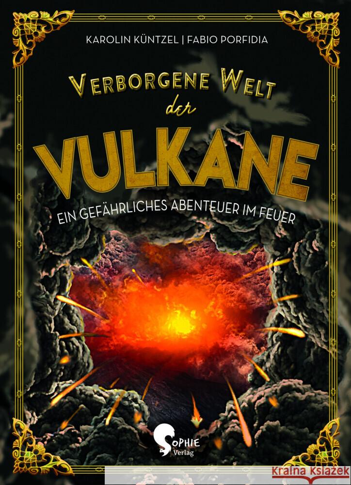 Verborgene Welt der Vulkane Küntzel, Karolin 9783968080048 Sophie Verlag - książka