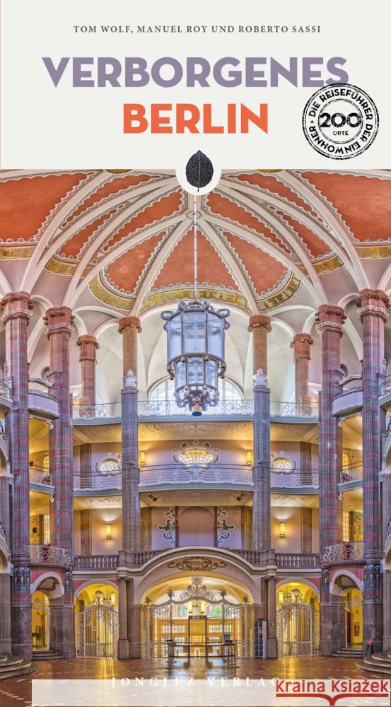 Verborgenes Berlin Sassi, Roberto, Wolf, Tom, Roy, Manuel 9782361958251 Mairdumont - książka