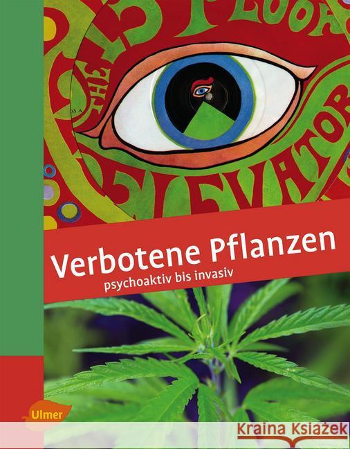 Verbotene Pflanzen : Psychoaktiv bis invasiv Groult, Jean-Michel 9783800176144 Ulmer (Eugen) - książka