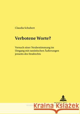 Verbotene Worte?: Versuch Einer Neubestimmung Im Umgang Mit Rassistischen Aeußerungen Jenseits Des Strafrechts Prittwitz 9783631537183 Lang, Peter, Gmbh, Internationaler Verlag Der - książka