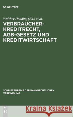 Verbraucherkreditrecht, AGB-Gesetz und Kreditwirtschaft Klaus J Hopt, Walther Hadding 9783110142655 De Gruyter - książka