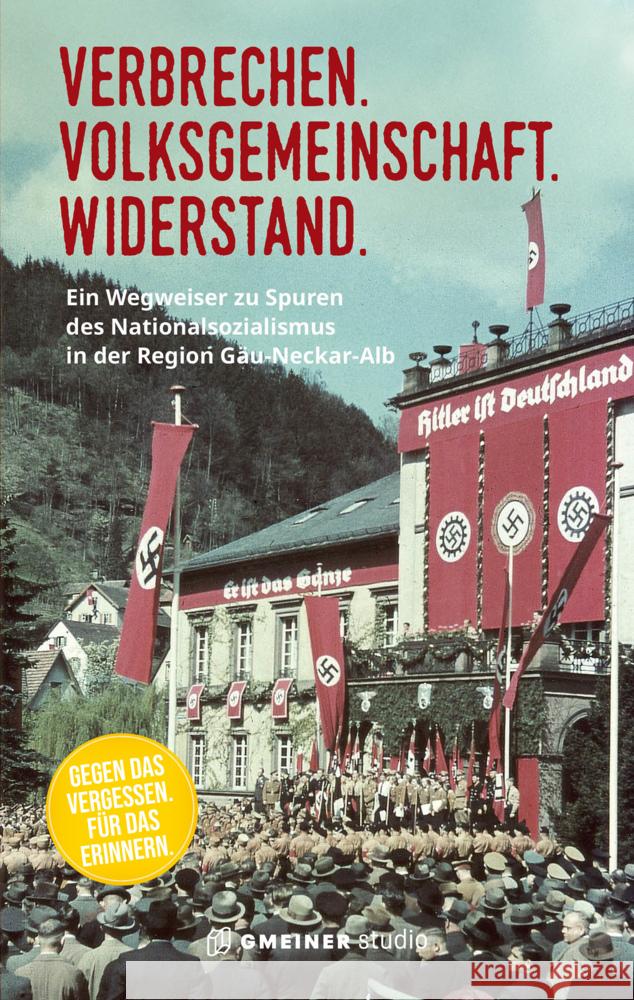 Verbrechen. Volksgemeinschaft. Widerstand. Grupp, Dieter, Högerle, Heinz, Mayer, Ines 9783780110305 Gmeiner-Verlag - książka