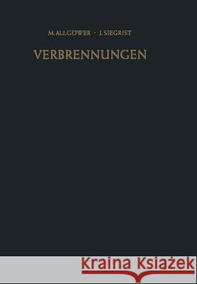 Verbrennungen: Pathophysiologie - Pathologie - Klinik - Therapie Allgöwer, M. 9783540021148 Not Avail - książka