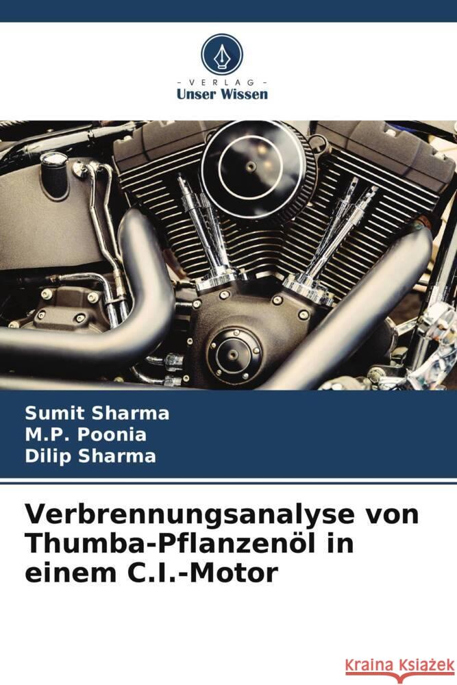 Verbrennungsanalyse von Thumba-Pflanzenöl in einem C.I.-Motor Sharma, Sumit, Poonia, M.P., Sharma, Dilip 9786205242544 Verlag Unser Wissen - książka