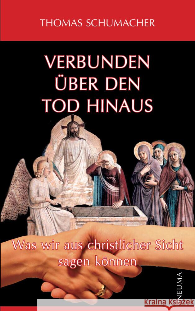 Verbunden über den Tod hinaus Schumacher, Thomas 9783942013604 Pneuma Verlag - książka